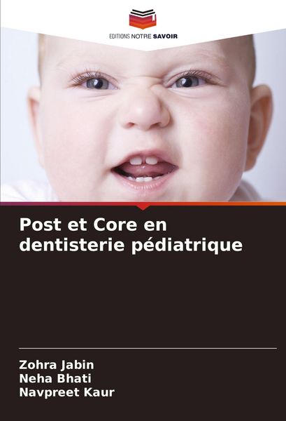 Produktbild: Post et Core en dentisterie p&eacute;diatrique