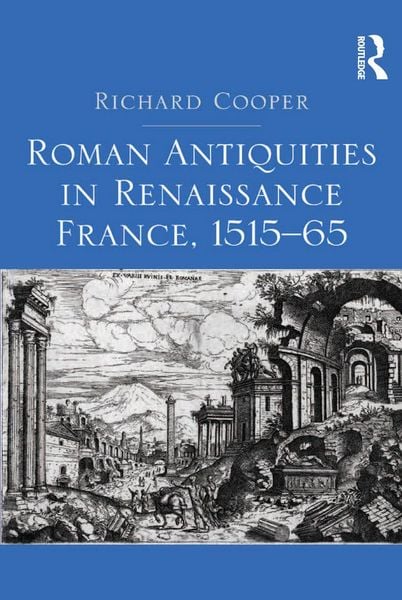 Produktbild: Roman Antiquities in Renaissance France, 1515-65