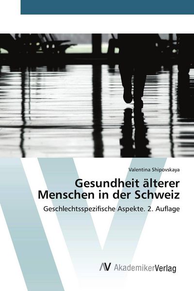 Produktbild: Gesundheit &auml;lterer Menschen in der Schweiz