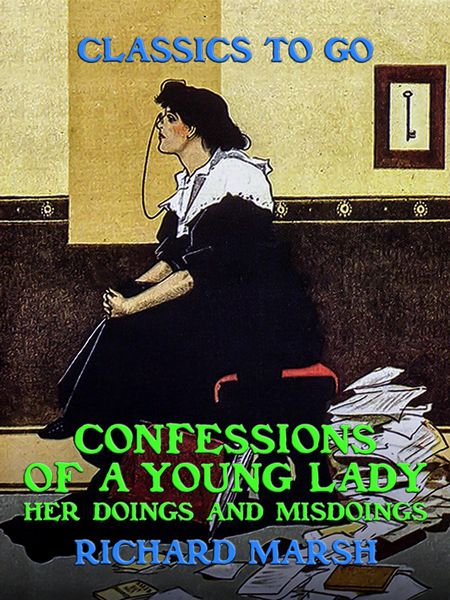 Produktbild: Confessions of a Young Lady, Her Doings and Misdoings