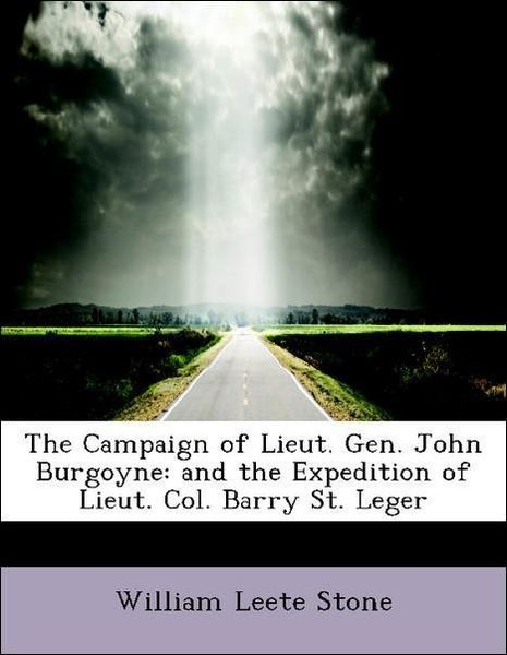 Produktbild: Stone, W: Campaign of Lieut. Gen. John Burgoyne: and the Exp