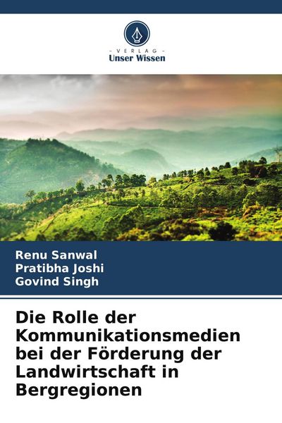 Produktbild: Die Rolle der Kommunikationsmedien bei der F&ouml;rderung der Landwirtschaft in Bergregionen