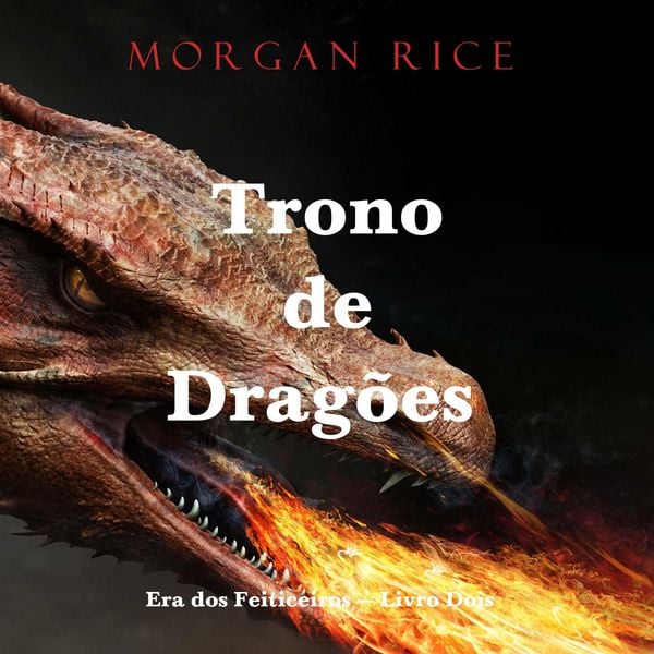 Trono de Dragões (Era dos Feiticeiros — Livro Dois)