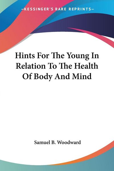 Produktbild: Hints For The Young In Relation To The Health Of Body And Mind