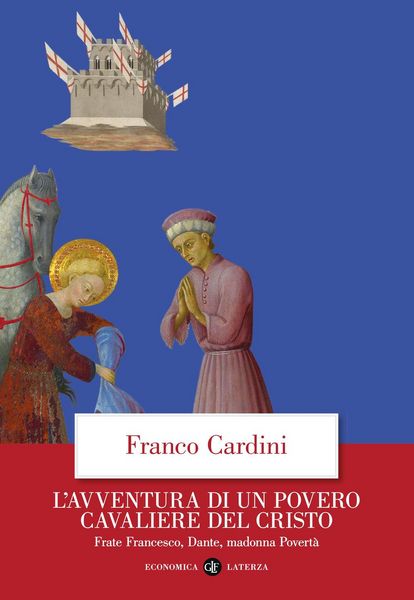 Produktbild: L' avventura di un povero cavaliere del Cristo. Frate Francesco, Dante, madonna Povert&agrave;