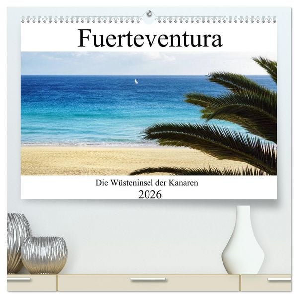 Produktbild: Fuerteventura - die W&uuml;steninsel der Kanaren (hochwertiger Premium Wandkalender 2026 DIN A2 quer), Kunstdruck in Hochglanz