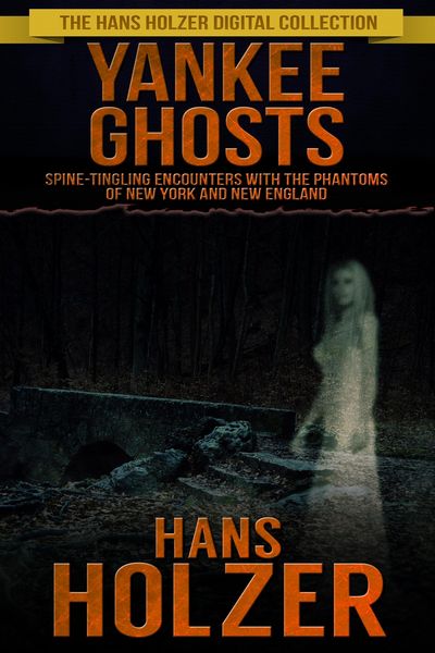 Produktbild: Yankee Ghosts: Spine-tingling Encounters with the Phantoms of New York and New England