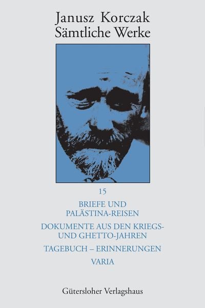 Produktbild: S&auml;mtliche Werke / Briefe und Pal&auml;stina-Reisen; Dokumente aus den Kriegs- und Ghetto-Jahren; Tagebuch - Erinnerungen; Varia