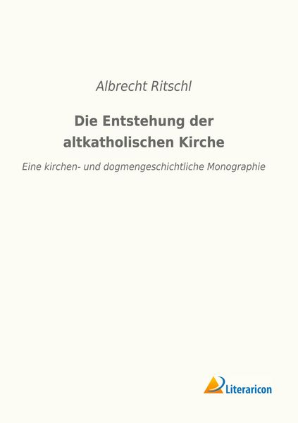 Produktbild: Die Entstehung der altkatholischen Kirche
