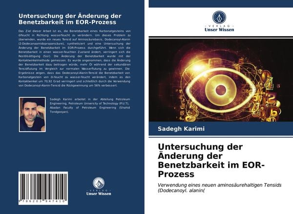 Untersuchung der Änderung der Benetzbarkeit im EOR-Prozess, Taschenbuch von Sadegh Karimi, Verlag Unser Wissen, 9786203947410