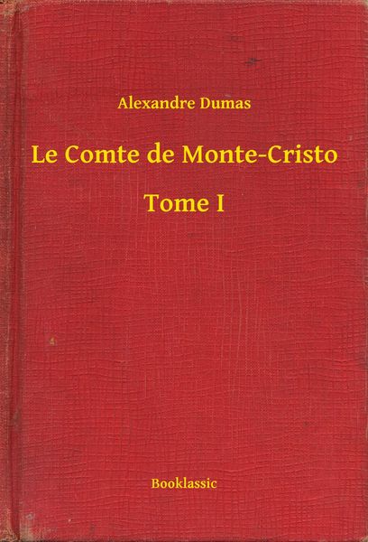 Produktbild: Le Comte de Monte-Cristo - Tome I