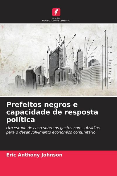 Produktbild: Prefeitos negros e capacidade de resposta pol&iacute;tica