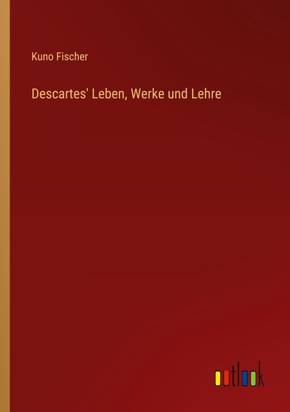 Produktbild: Descartes' Leben, Werke und Lehre