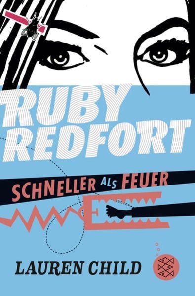 Schneller als Feuer / Ruby Redfort Band 3, Taschenbuch von Lauren Child, FISCHER Kinder- und Jugendtaschenbuch