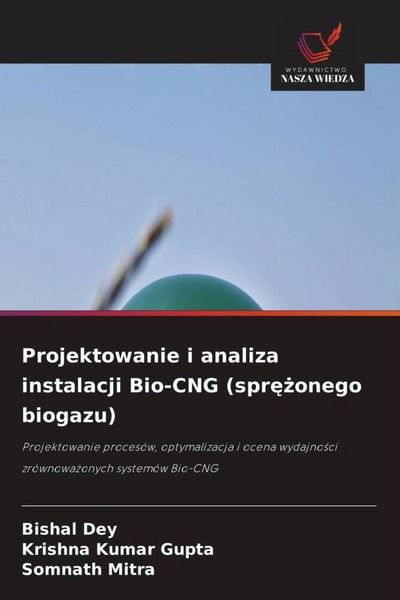 Produktbild: Projektowanie i analiza instalacji Bio-CNG (spr&iquest;&iquest;onego biogazu)