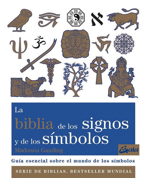 Produktbild: La biblia de los signos y de los s&iacute;mbolos : gu&iacute;a esencial sobre el mundo de los s&iacute;mbolos