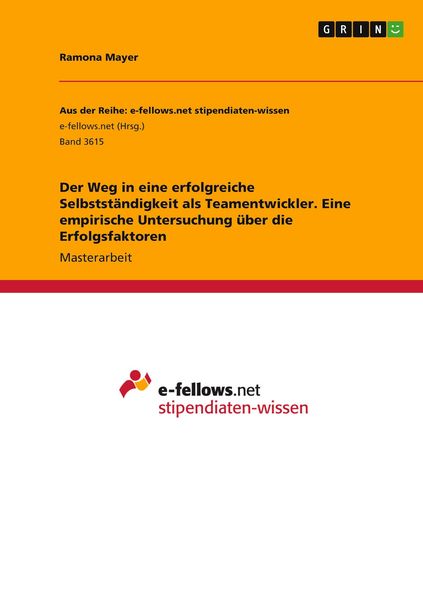 Produktbild: Der Weg in eine erfolgreiche Selbstst&auml;ndigkeit als Teamentwickler. Eine empirische Untersuchung &uuml;ber die Erfolgsfaktoren