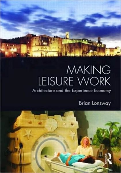 Produktbild: Lonsway, B: Making Leisure Work