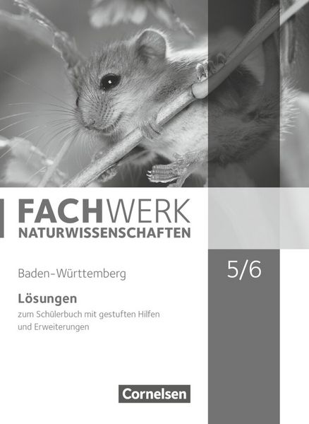 Produktbild: Fachwerk Naturwissenschaften - Baden-W&uuml;rttemberg 2016 - 5./6. Schuljahr: Biologie, Naturph&auml;nomene und Technik