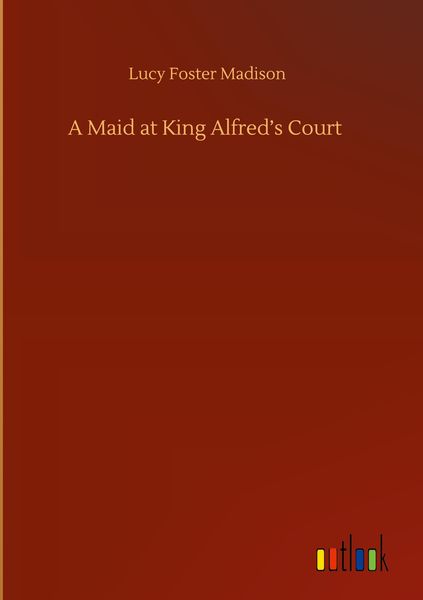 Produktbild: A Maid at King Alfred's Court