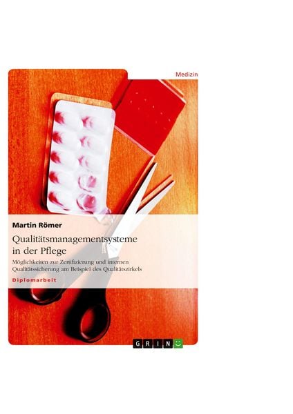 Qualitätsmanagementsysteme in der Pflege, Taschenbuch von Martin Römer, GRIN, 9783638905879