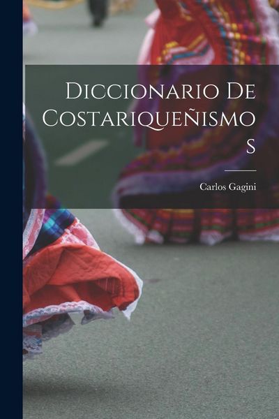 Produktbild: Diccionario de costarique&ntilde;ismos