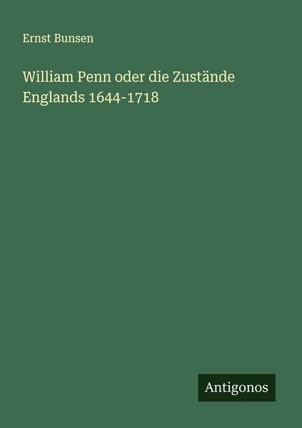 Produktbild: William Penn oder die Zust&auml;nde Englands 1644-1718