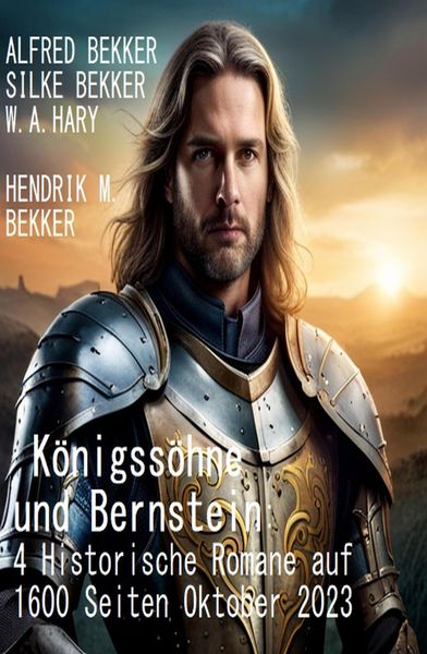 Produktbild: K&ouml;nigss&ouml;hne und Bernstein: 4 Historische Romane auf 1600 Seiten Oktober 2023