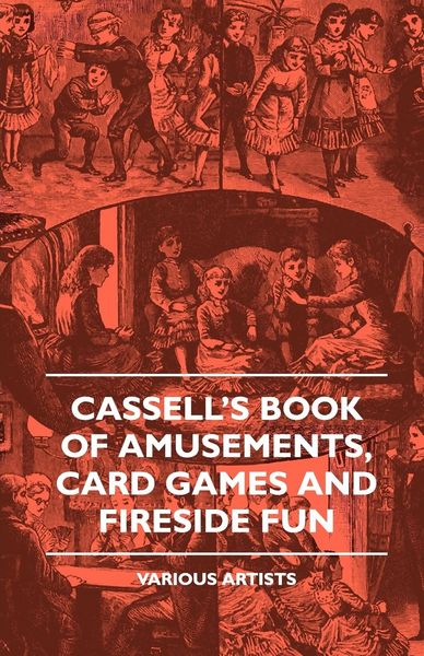 Produktbild: Cassell's Book of Amusements, Card Games and Fireside Fun