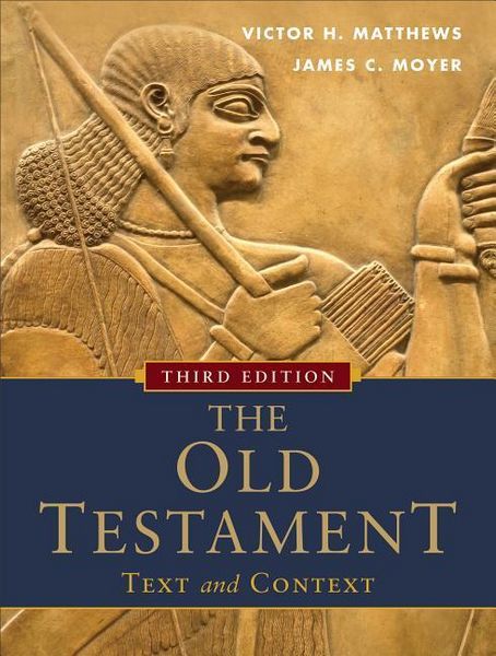 Produktbild: Moyer, J: Old Testament: Text and Context