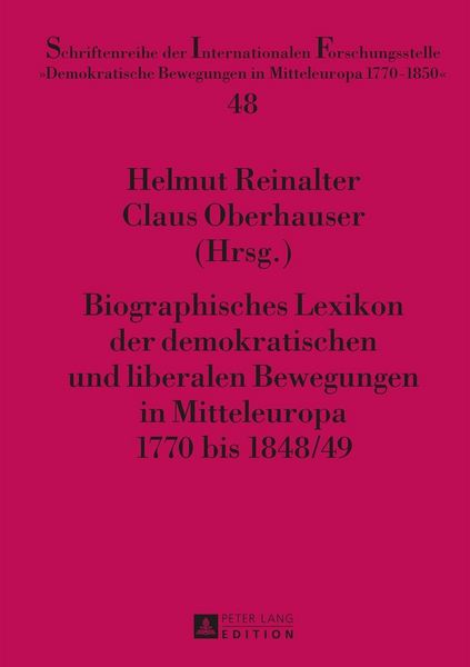 Produktbild: Biographisches Lexikon der demokratischen und liberalen Bewegungen in Mitteleuropa 1770 bis 1848/49