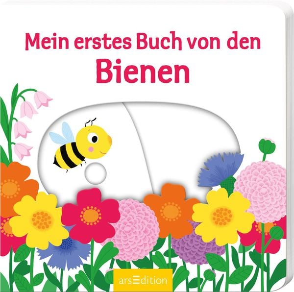 Mein erstes Buch von den Bienen, Gebundene Ausgabe von , arsedition, 978-3-8458-3671-3