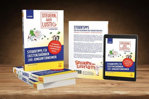 Produktbild: Steuern, aber lustig! Steuertipps f&uuml;r Existenzgr&uuml;nder und Jungunternehmer.