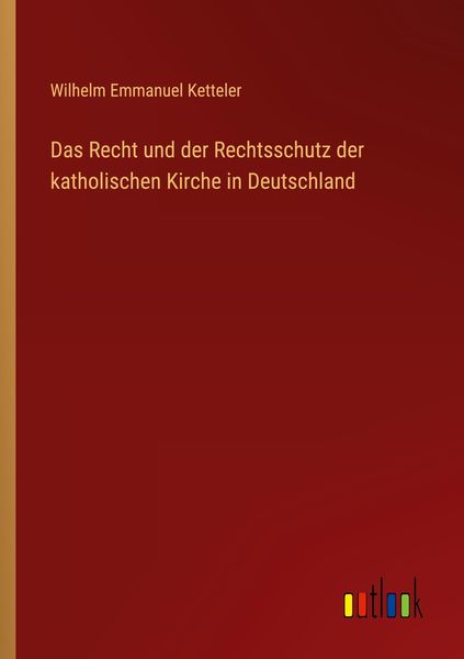 Produktbild: Das Recht und der Rechtsschutz der katholischen Kirche in Deutschland