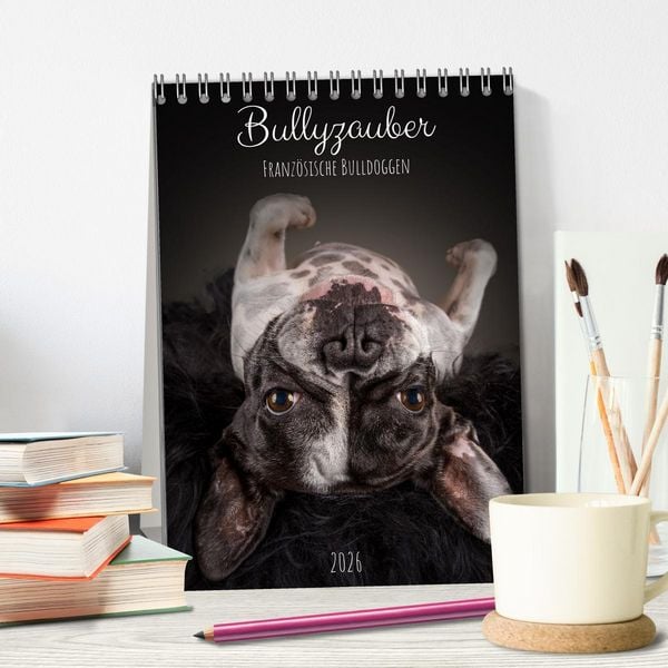 Produktbild: Bullyzauber - Franz&ouml;sische Bulldoggen (Tischkalender 2026 DIN A5 hoch), CALVENDO Monatskalender