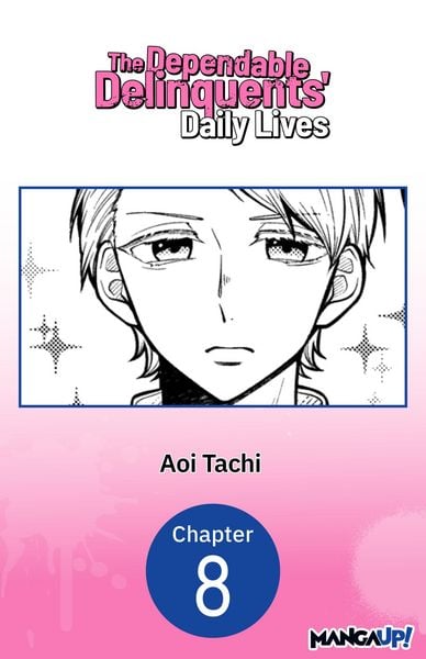 Produktbild: The Dependable Delinquents' Daily Lives #008
