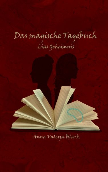 Das magische Tagebuch, Taschenbuch von Anna Valeija Blark, BoD – Books on Demand, 9783752667530