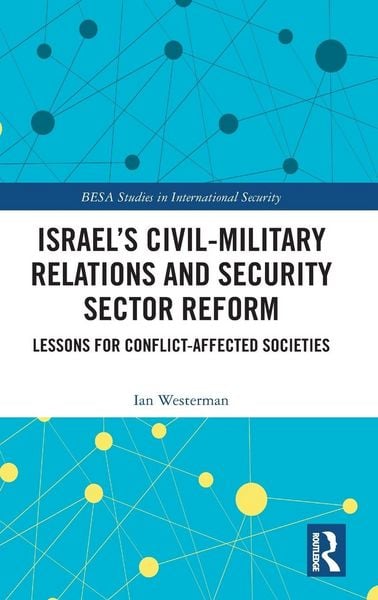 Produktbild: Israel's Civil-Military Relations and Security Sector Reform