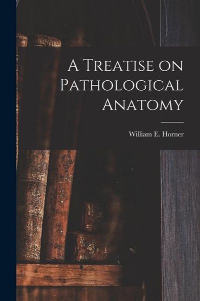 Produktbild: A Treatise on Pathological Anatomy
