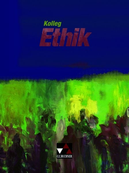 Produktbild: Kolleg Ethik / Kolleg Ethik Ausgabe ab 2010