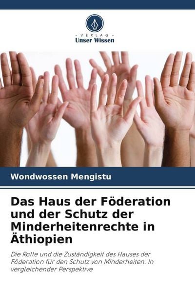 Produktbild: Das Haus der F&ouml;deration und der Schutz der Minderheitenrechte in &Auml;thiopien