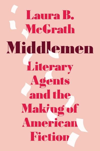Middlemen, Gebundene Ausgabe von Laura B. McGrath, University Presses, 978-0-691-25616-0