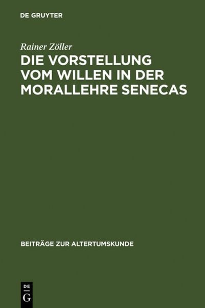 Produktbild: Die Vorstellung vom Willen in der Morallehre Senecas