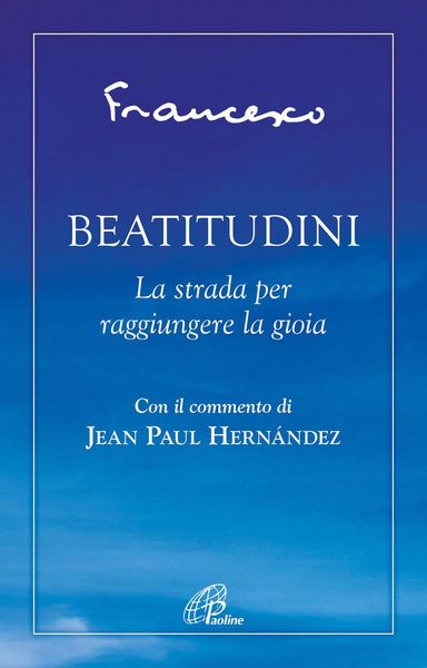 Produktbild: Beatitudini. La strada per raggiungere la gioia