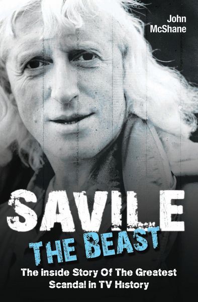 Produktbild: Savile - The Beast: The Inside Story of the Greatest Scandal in TV History