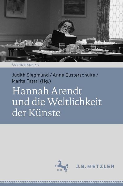 Produktbild: Hannah Arendt und die Weltlichkeit der K&uuml;nste