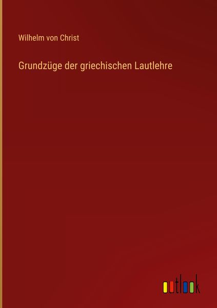 Produktbild: Grundz&uuml;ge der griechischen Lautlehre