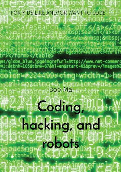 Produktbild: Coding, hacking, and robots