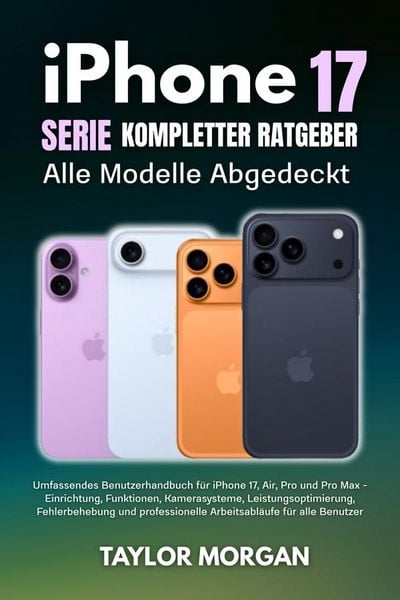 Produktbild: IPhone 17 Serie Kompletter Ratgeber: Alle Modelle Abgedeckt