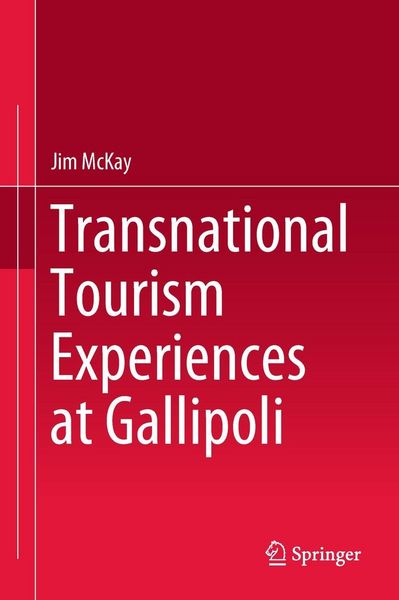 Produktbild: Transnational Tourism Experiences at Gallipoli